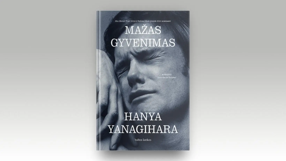 Savaitės knyga – Hanyos Yanagiharos „Mažas gyvenimas“: trys faktai apie milžiniško populiarumo sulaukusio romano autorę 